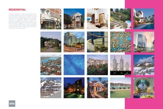RESIDENTIAL
Successful residential environments demand both
innovative design and careful consideration of con-
text, amenities, landscaping and cultural or regional
inﬂuences. From towering high-rise housing devel-
opments to elaborately planned communities,
thoughtfully designed townhomes to elegant con-
temporary villas, loft-style urban apartments to dra-
matic waterfront residences, and country cottages
to luxury condominiums, DDG creates exceptional
living spaces that resonate with a sense of commu-
nity, comfort, security and style.
 