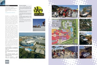 Expo Xplore                                        Development Highlights

                                                   • One of the leading climbing facilities in
Design/Completion: 1999/2002                       the world. At 22.5m (8 stories) high, it is the
Location: Durban, Republic of South Africa
                                                   planet’s highest free-standing indoor climbing
Client: Old Mutual Investment Group
Property Investments                               wall.
Size: 258,334 square feet/24,000 square
meters                                             • Highest foot traffic and sales of any Nissan
                                                   SUV dealership in the world.
www.gatewayworld.co.za/home.htm
                                                   • Snow making machine and state-of-the-art
                                                   programmable sound and light equipment in
                                                   Expo Hall.
Expo-Xplore is a branded two-level,
                                                   • A 4000m2 skatepark designed by 10-time
interactive sports and entertainment facility.
                                                   World Skating Champion, Tony Hawk - a first
Suffused with energy and extraordinarily
                                                   in South Africa -
interactive, it is an integral component of the
Gateway Theatre of Shopping. Essentially an        • The first large flow wave in South Africa.
experiential showcase of boardsports and
                                                   • Unique fusion of all boardsport cultures in a
extreme retail stores, Expo-Xplore‘s dramatic,
                                                   retail environment.
supercharged approach positions bundled
retail and entertainment options within an
energized, multi-sensory environment.

Every part of Expo-Xplore was designed
around movement, vitality and high-
energy interactions between person and
place. Facilities include a basketball court,
children’s games, painted floor maze, a
competition-class standing wave for surfing
and an adjacent 4x4 track. A Tony Hawk-
designed skate park adjoins the building.
The central rotunda towers over the keystone
feature – the world’s largest freestanding
indoor climbing rock at 29 meters. Expo
visitors explore Planet Blue, a waterboard
sport-based merchandise rotunda, and also
take advantage of an IMAX theater, cultural
offerings and live performances.

Designed to promote a seamless “retail
cascade” of experiences and purchasing
options, Expo relies heavily on larger-than-life
graphics, signage and acoustic and visual
effects. Lasers, fog, snow and light shows,
and a pulsating sound system create a high-
energy backdrop to what truly is the complete
“Theater of Shopping.”

Logo 2002 Competition – “The Third Big Book
of Logos” – Recognition of Outstanding Logo
Design, 2002

ICSC Design and Development Award – Merit
Award – Innovative design of a new project,
2003

Tilt-up Construction Association – Best
Example in the World of Tilt-Up Construction
in Retail Industry, 2003

FIABCI Prix d’Excellence – Highly
Commended – Specialized Category, 2004
 