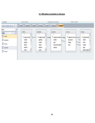 26
4.1.4Realiza consulta en Access
 