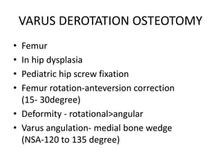 Varus Rotation Osteotomy Developmental Dysplasia Hip | PPTX