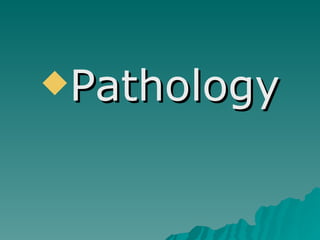 Pathology 