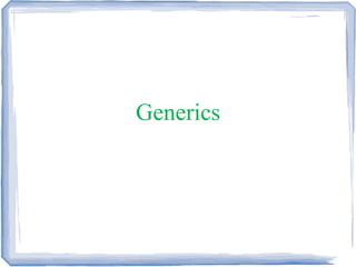 Generics