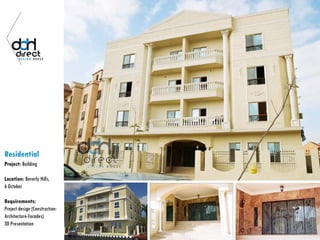 Residential
Project: Building
Location: Beverly Hills,
6 October
Requirements:
Project design (Construction-
Architecture-Facades)
3D Presentation
 