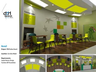 Retail
Project: PNB Paribas Branch
Location: Carrefour-Maadi
Requirements:
Layout-Interior Design-
Furniture-3D Presentation
 