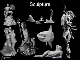 Sculpture
 