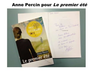 Anne Percin pour Le premier été
 