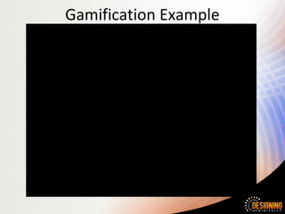 Gamification Example
 