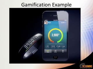 Gamification Example
 