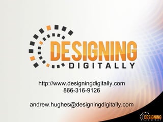 http://www.designingdigitally.com
866-316-9126
andrew.hughes@designingdigitally.com
 