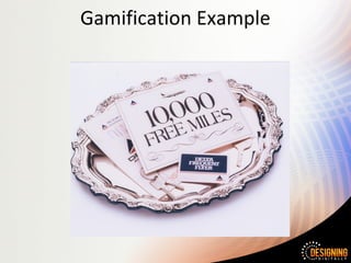 Gamification Example
 