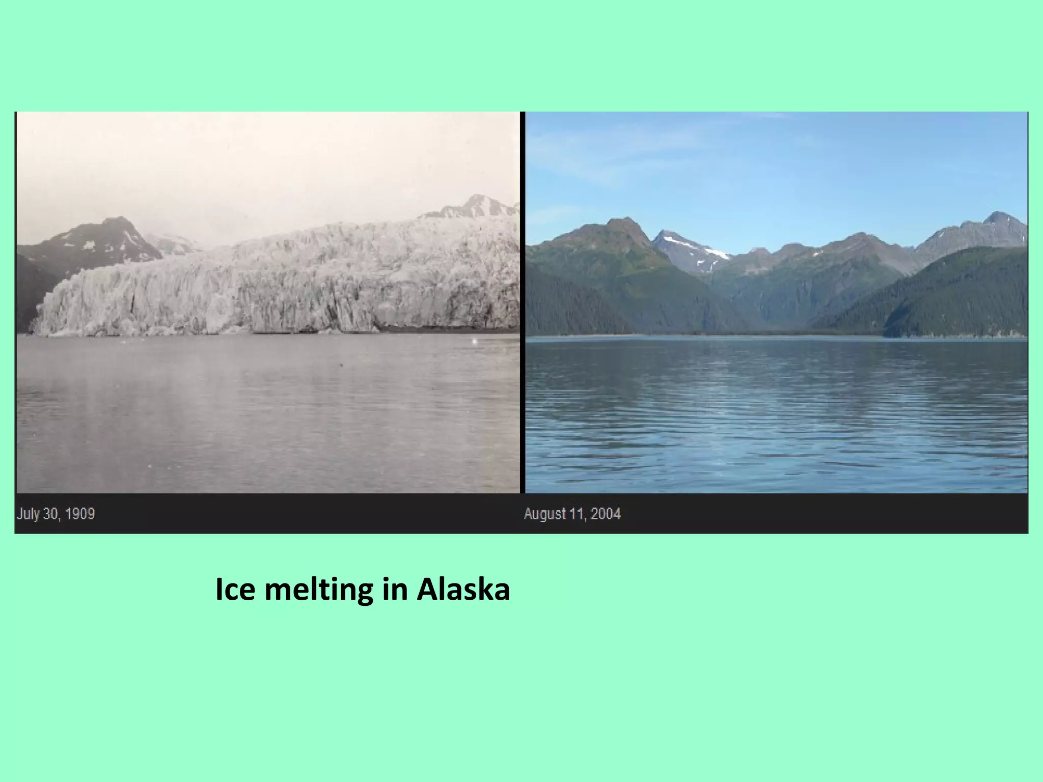 Ice melting in Alaska
 