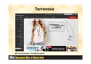 Terranova




B2C internazionale - Promozioni Social
 