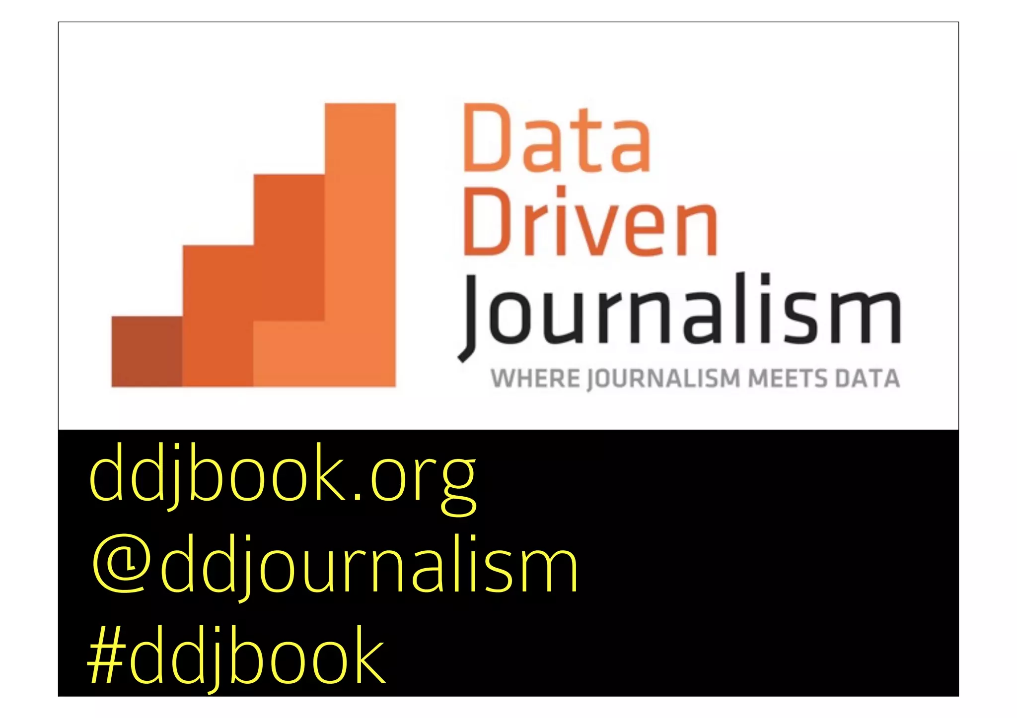 ddjbook.org
@ddjournalism
#ddjbook
 