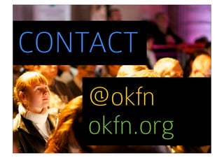 CONTACT
    @okfn
    okfn.org
 