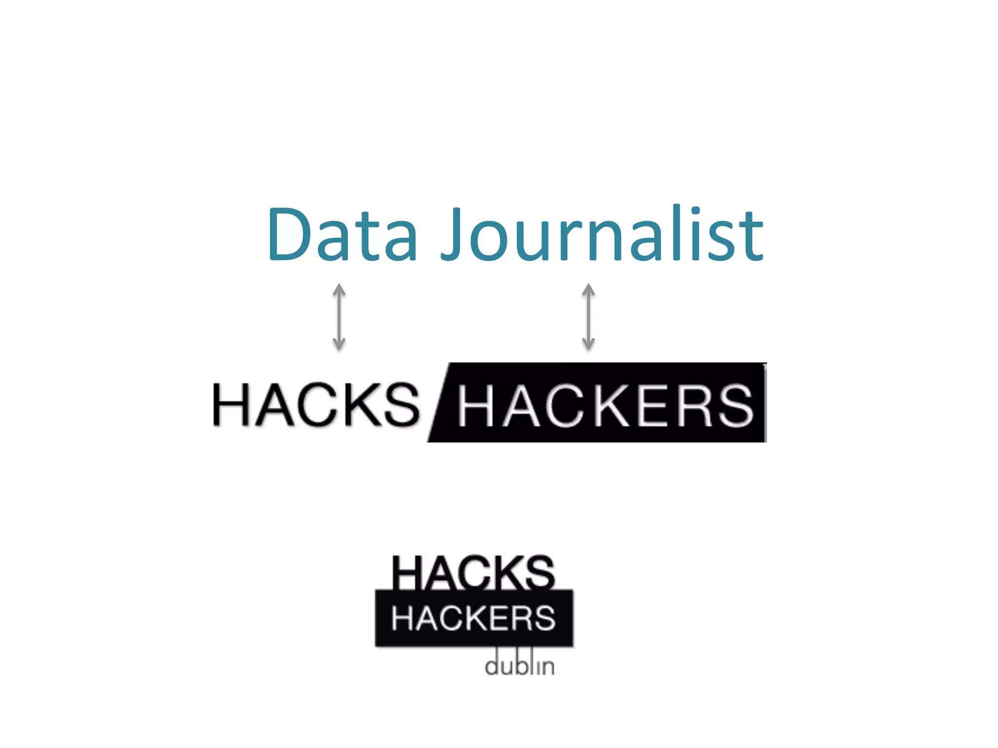 Data	
  Journalist	
  
 