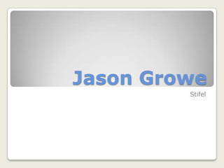 Jason Growe
Stifel
 