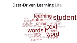 Data-Driven Learning Lite
 