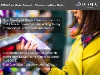 1
DDMA China Market Research – China Imported Food Market
 