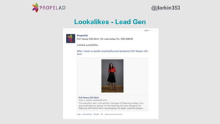 Lookalikes - Lead Gen
@jlarkin353
 