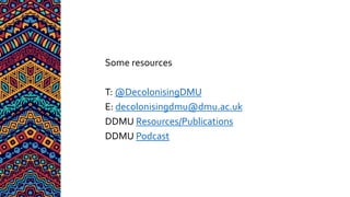 Decolonising DMU: Building the Anti-Racist University Slide 12