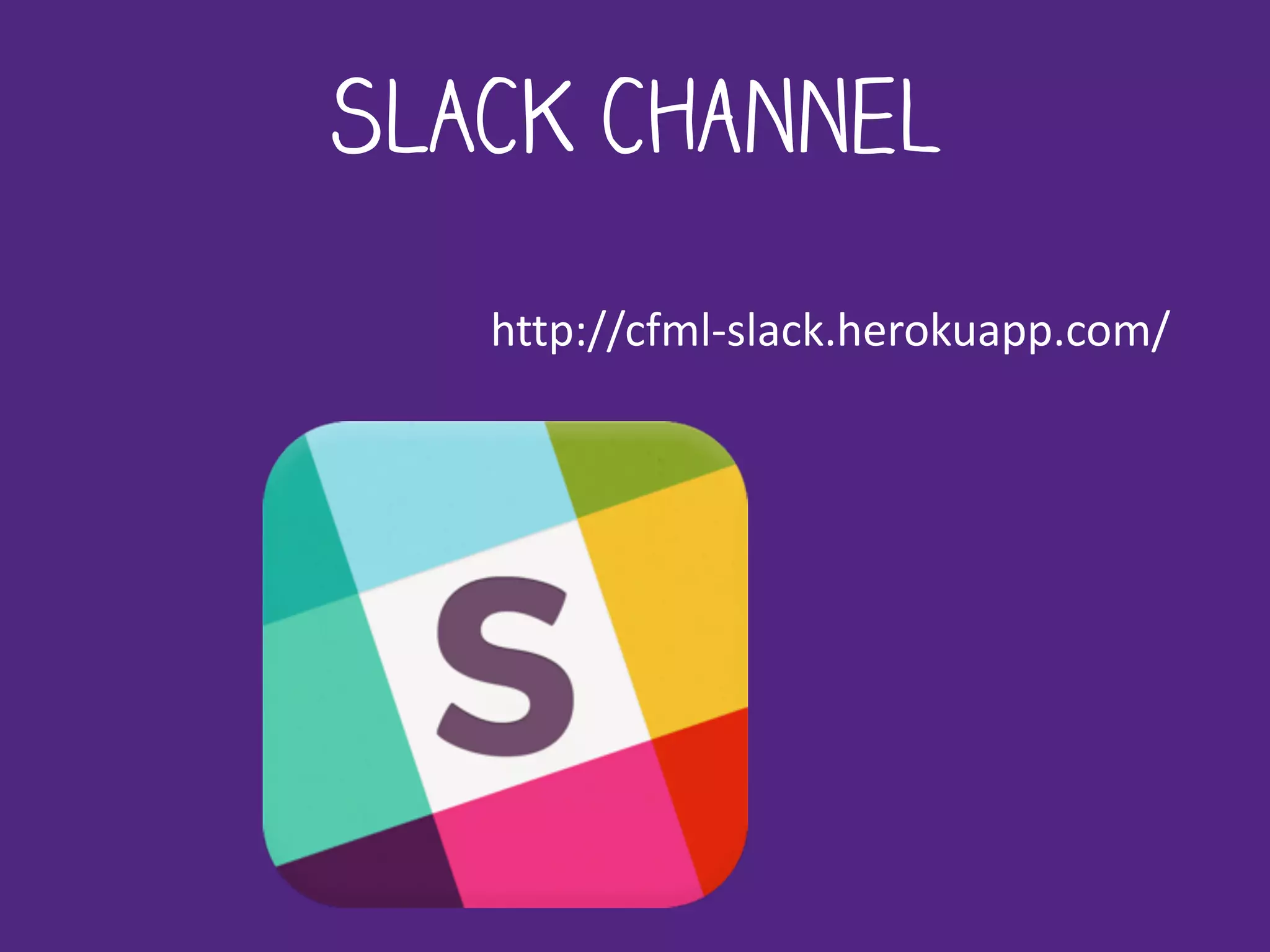SLACK Channel
http://cfml-slack.herokuapp.com/