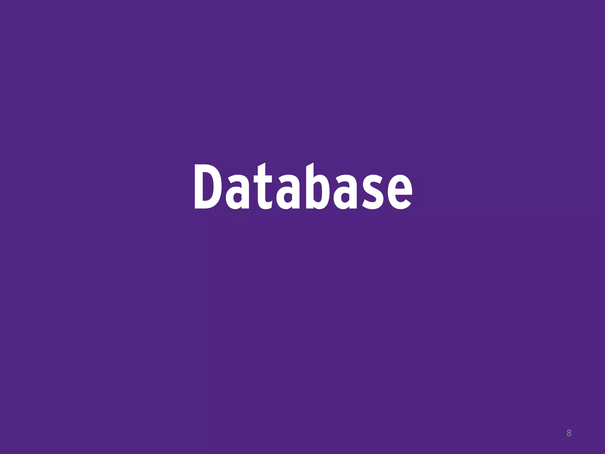 Database
8