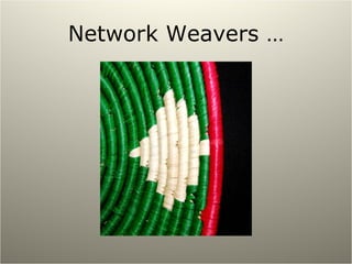Network Weavers … 