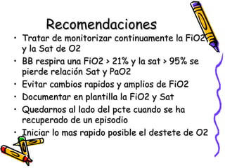 O2 Sat Fio2 OXIGENOTERAPIA EN RECIEN NACIDOS PREMATUROS | PPT