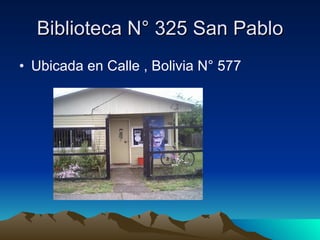 Biblioteca N° 325 San Pablo ,[object Object]