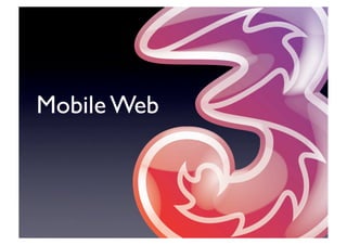 Mobile Web
 