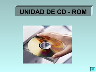 UNIDAD DE CD - ROM 