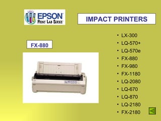 LX-300 LQ-570+ LQ-570e FX-880 FX-980 FX-1180 LQ-2080 LQ-670 LQ-870 LQ-2180 FX-2180 IMPACT PRINTERS FX-880 