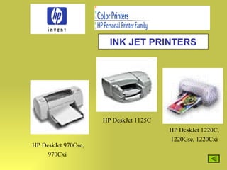 INK JET PRINTERS HP DeskJet 970Cse, 970Cxi HP DeskJet 1125C HP DeskJet 1220C, 1220Cse, 1220Cxi 