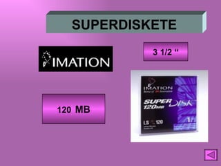 SUPERDISKETE 120   MB 3 1/2 “ 