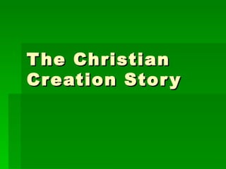 The Christian Creation Story 