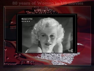 80 years of Women in US movies 
