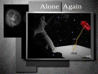 Alone  Again 