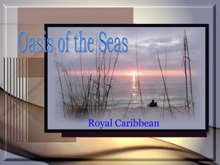 Royal Caribbean Oasis of the Seas 