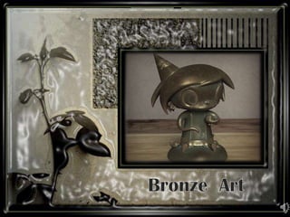 BronzeArt 