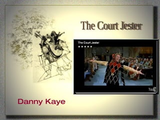Danny Kaye
 