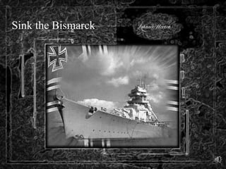 Sink the Bismarck Johnny Horton 