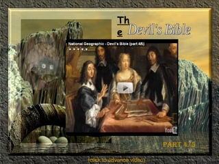 Devil's Bible The Part 4/5 (click to advance video) 