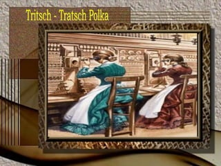 Tritsch - Tratsch Polka 