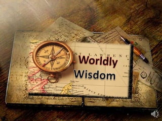 Worldly Wisdom 
