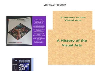 VIDEOS ART HISTORY
 