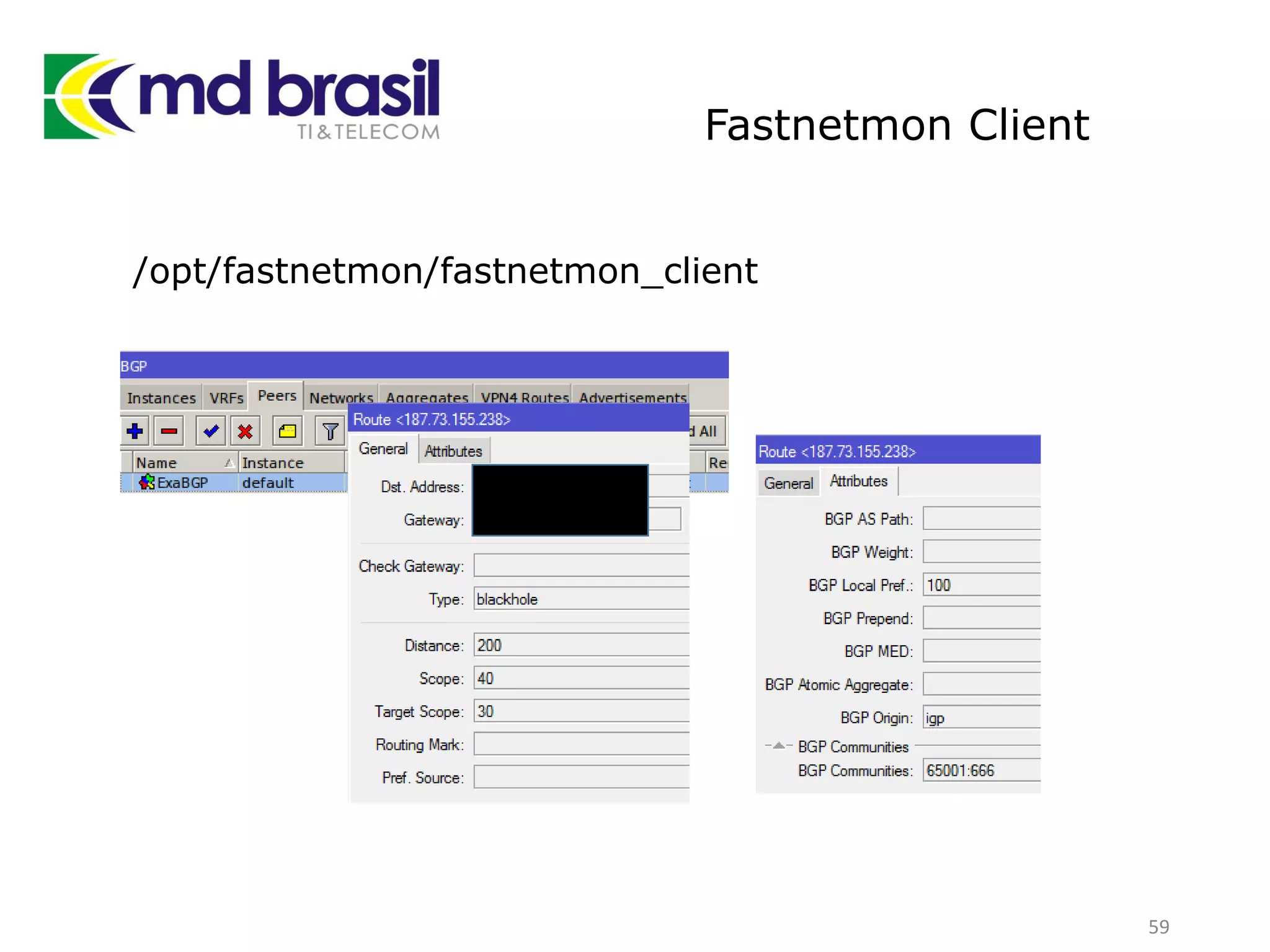 Fastnetmon Client
59
/opt/fastnetmon/fastnetmon_client
 