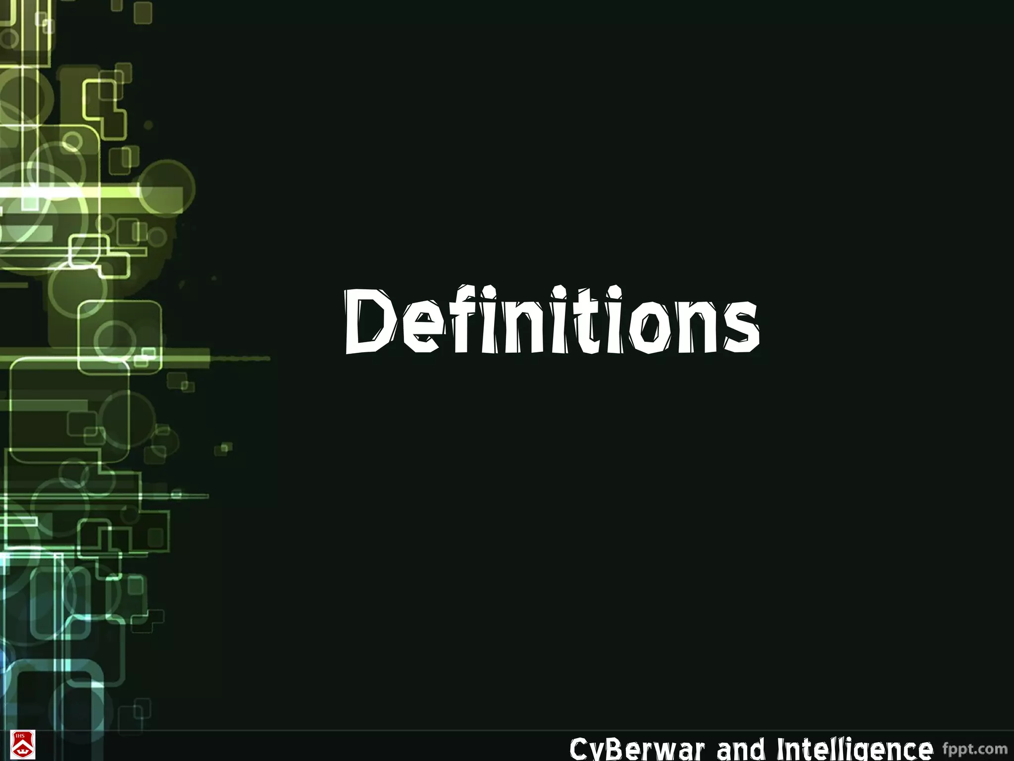 Definitions


     CyBerwar and Intelligence
 