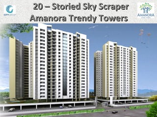 20 – Storied Sky Scraper Amanora Trendy Towers 