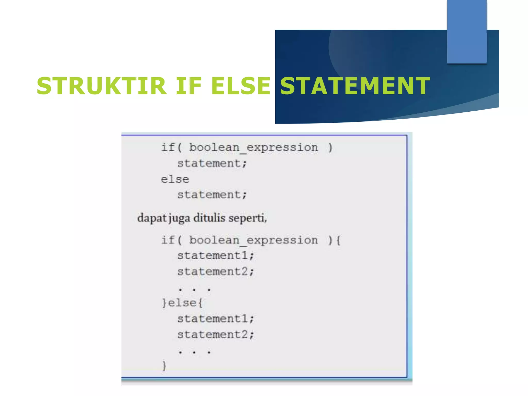 STRUKTIR IF ELSE STATEMENT
 