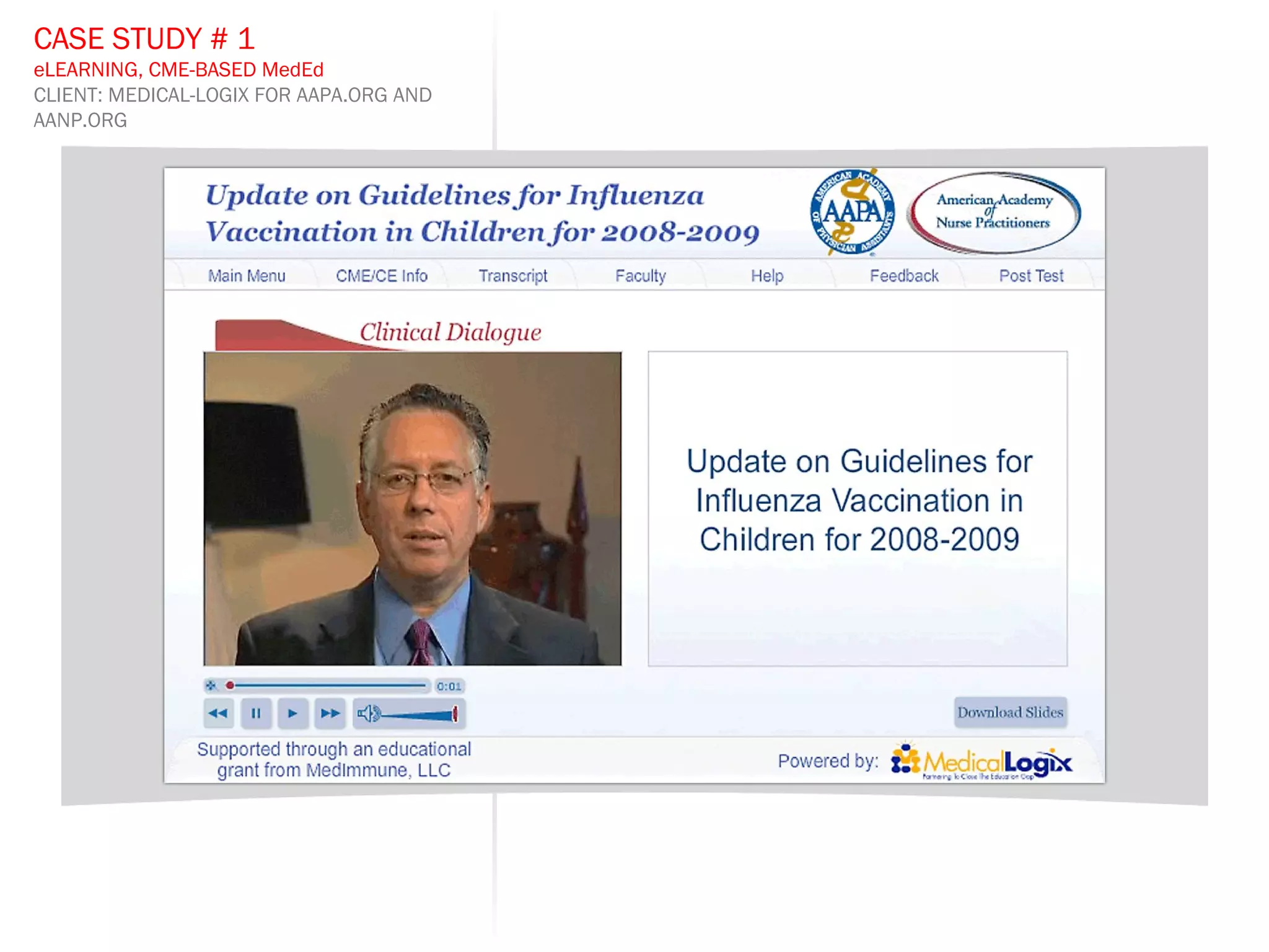 CASE STUDY # 1 eLEARNING, CME-BASED MedEd CLIENT: MEDICAL-LOGIX FOR AAPA.ORG AND AANP.ORG 
